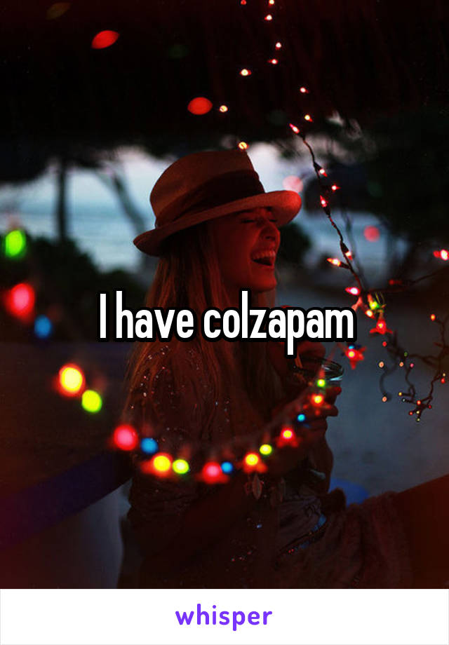 I have colzapam