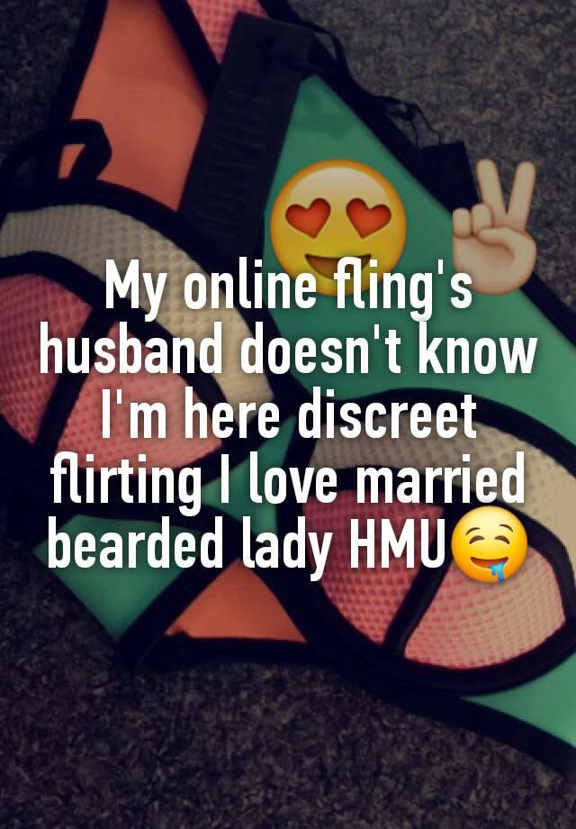 My online fling's husband doesn't know I'm here discreet flirting I love married bearded lady HMU🤤