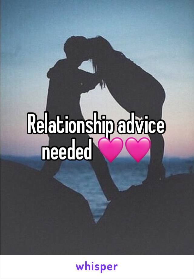 Relationship advice needed 🩷🩷