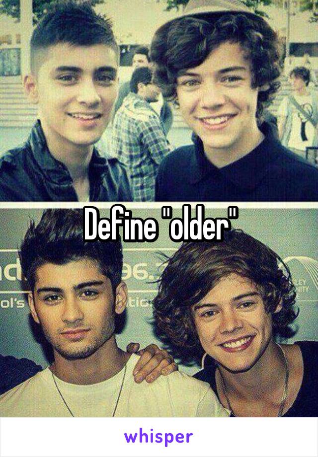 Define "older"