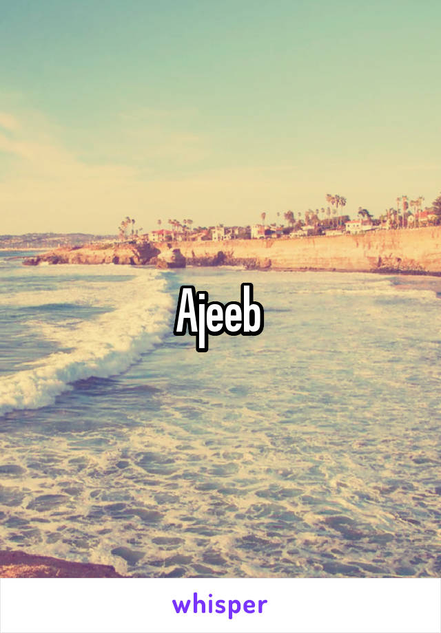 Ajeeb 