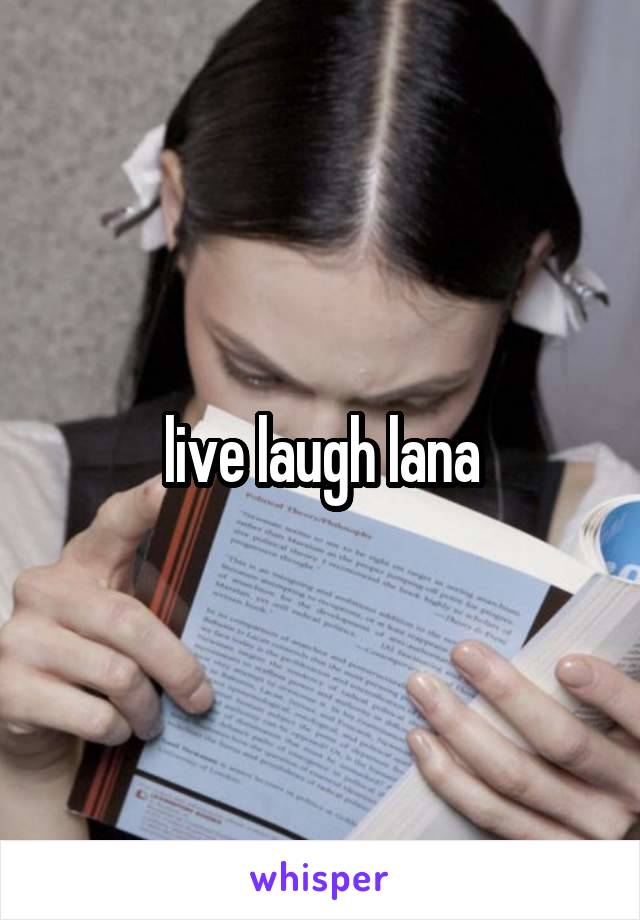 live laugh lana