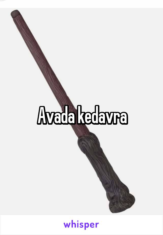 Avada kedavra