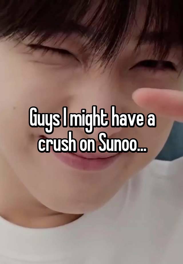 Guys I might have a crush on Sunoo...