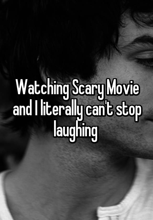 Watching Scary Movie and I literally can't stop laughing 