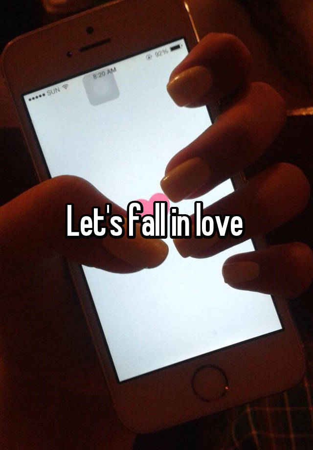 Let's fall in love 