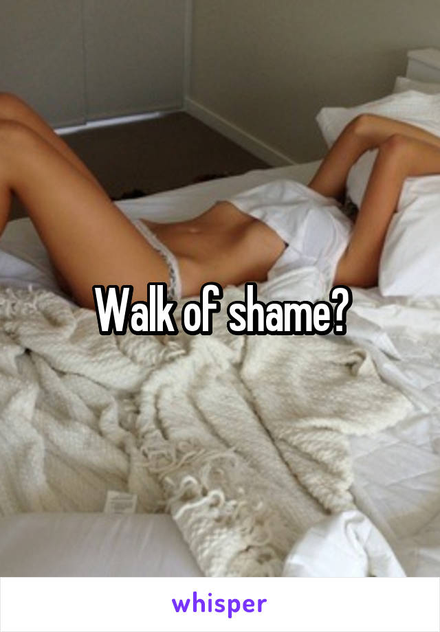 Walk of shame?