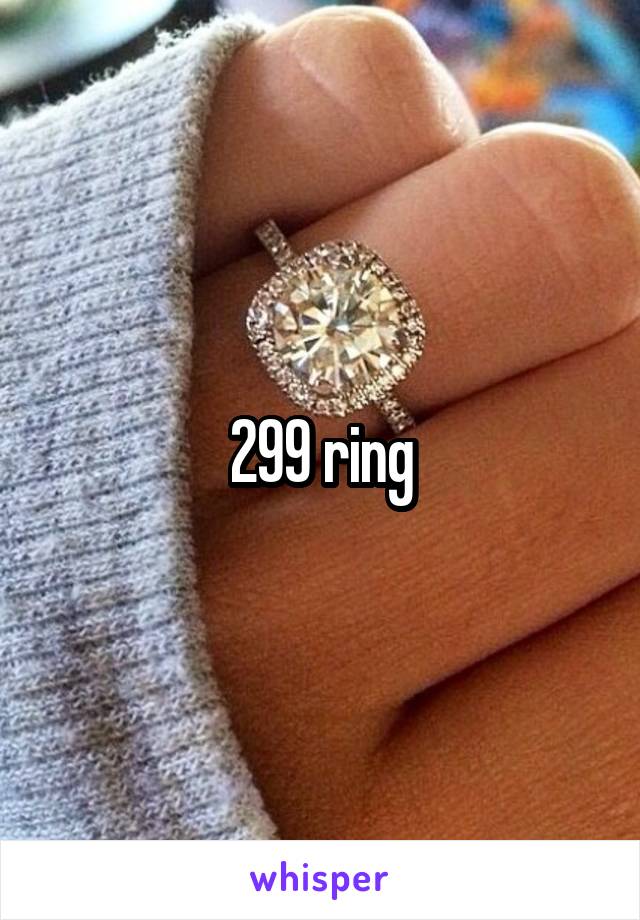 299 ring