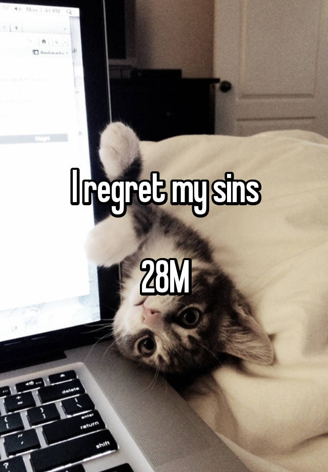 I regret my sins

28M