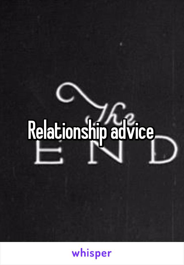 Relationship advice 