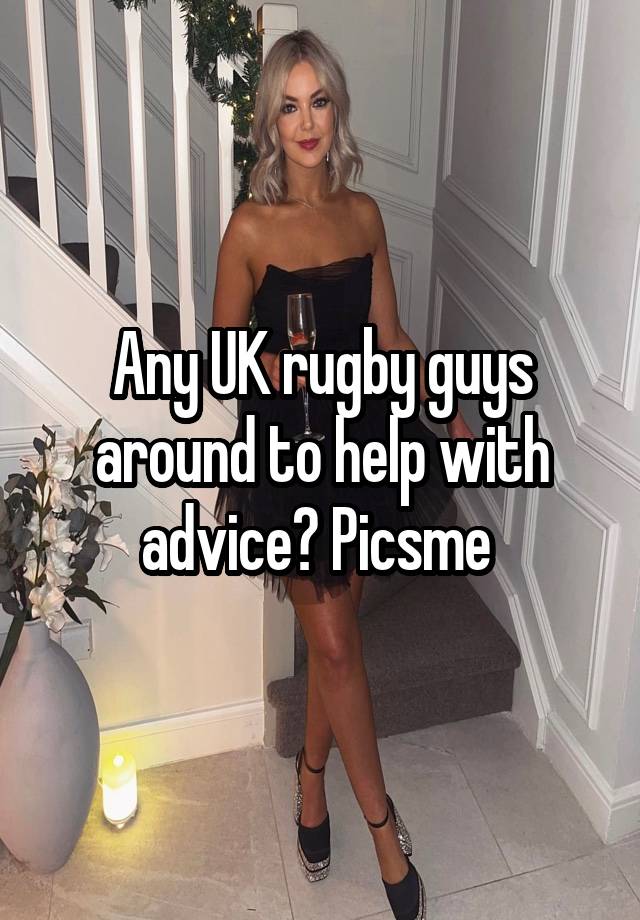 Any UK rugby guys around to help with advice? Picsme 