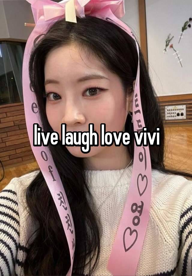 live laugh love vivi