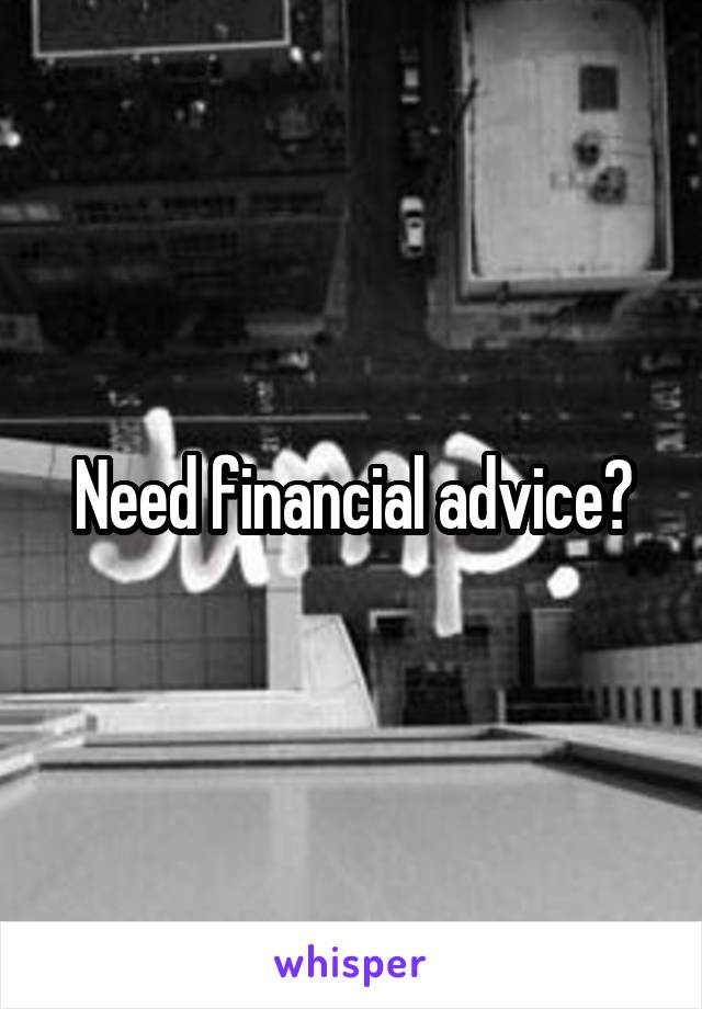 Need financial advice?