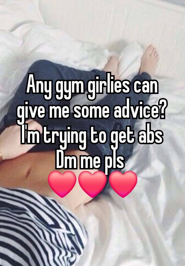 Any gym girlies can give me some advice?
I'm trying to get abs
Dm me pls 
❤️❤️❤️