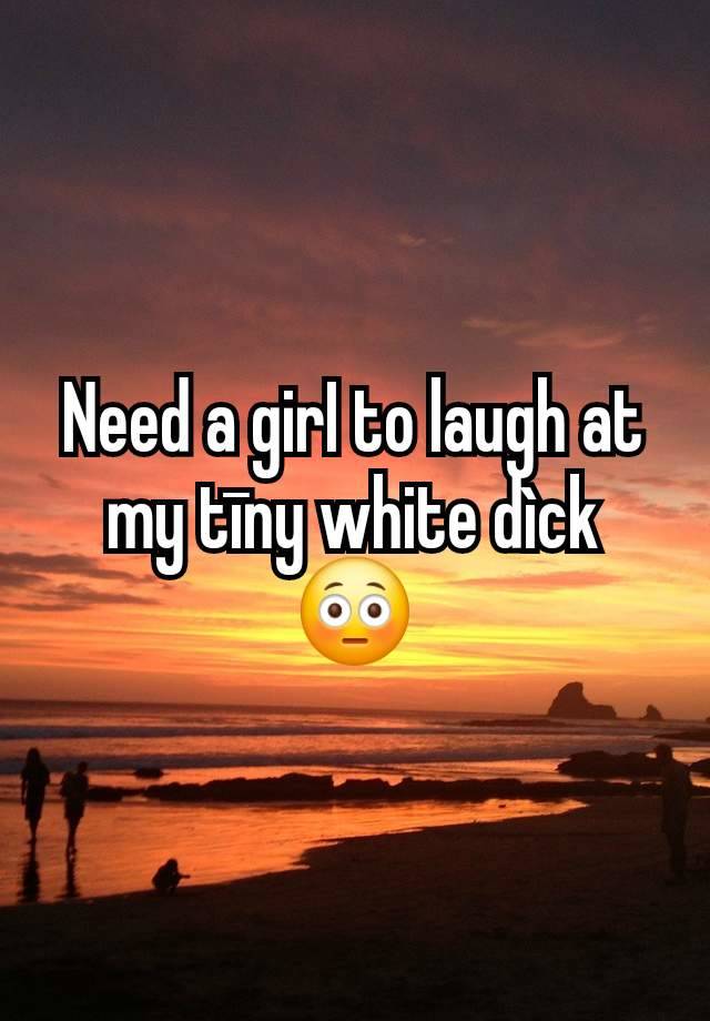 Need a girI to laugh at my tīny white dìck 😳