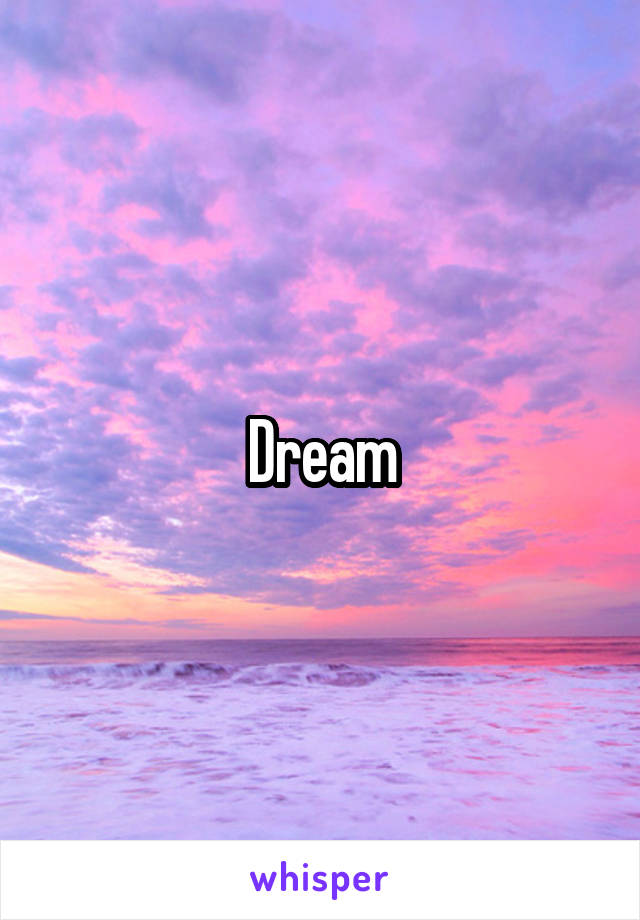 Dream