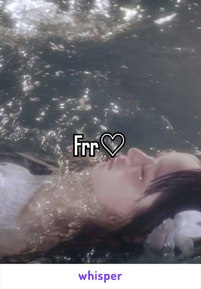 Frr♡