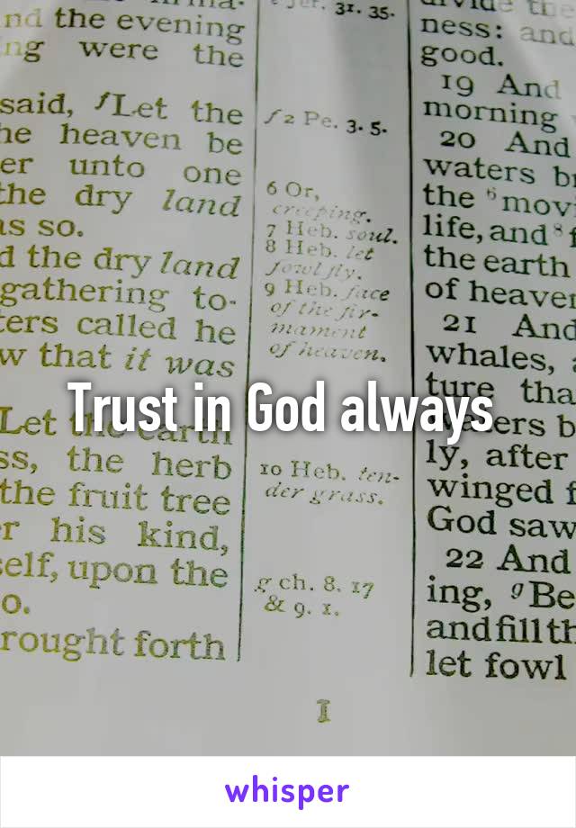 Trust in God always 