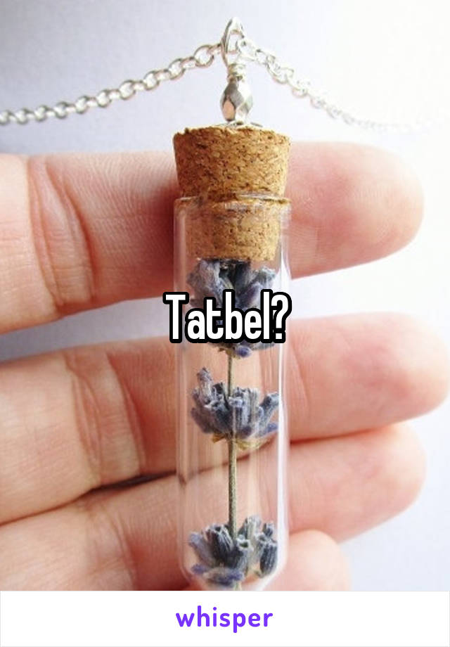 Tatbel?