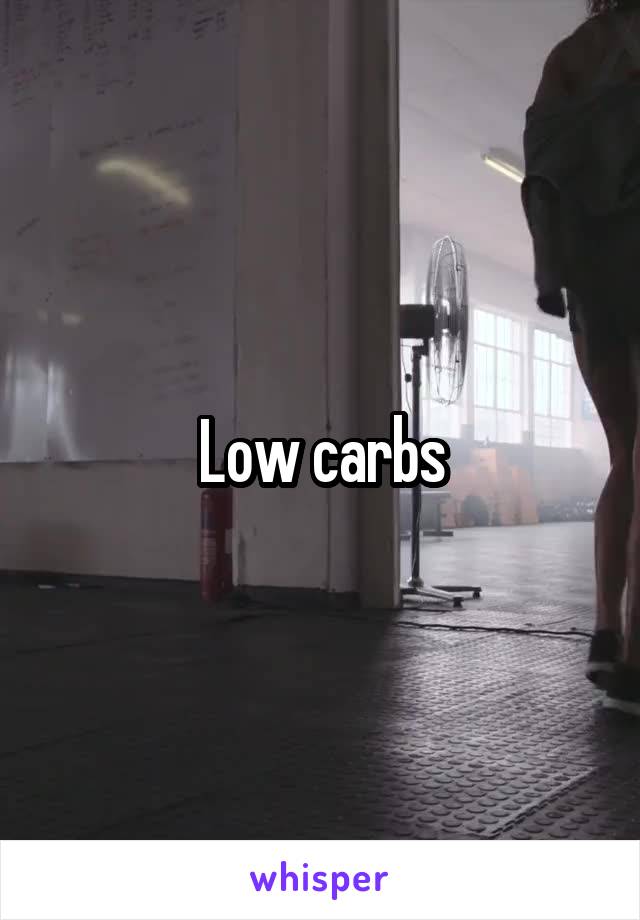 Low carbs