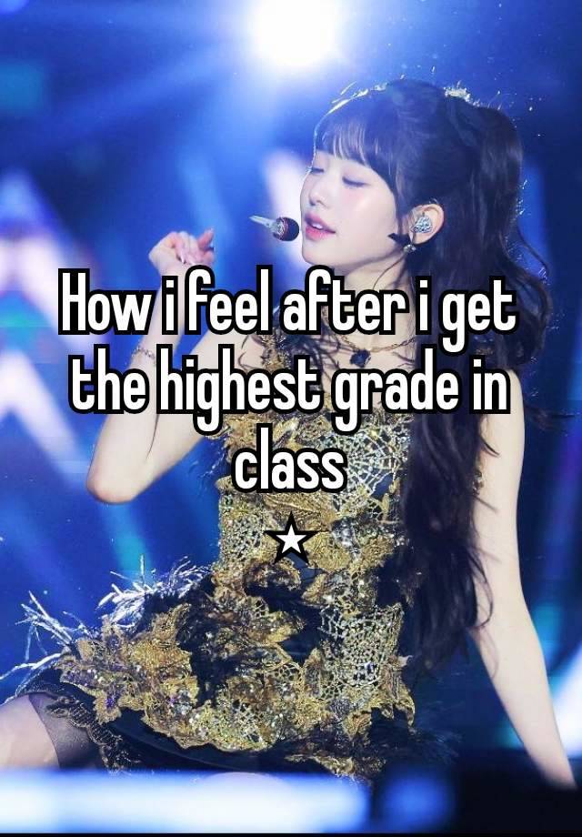 How i feel after i get the highest grade in class
⋆