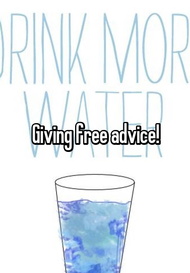 Giving free advice!