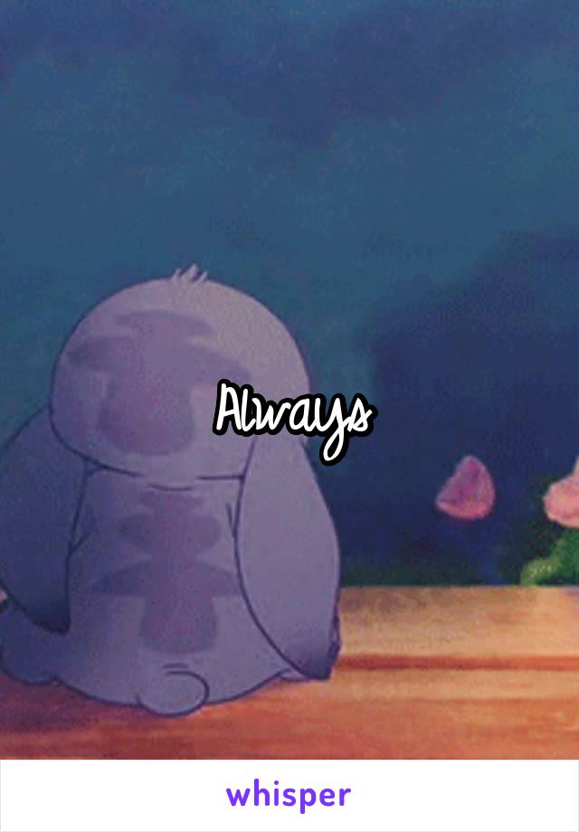 Always