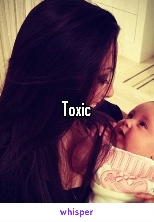 Toxic 