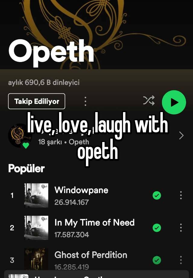 live, love, laugh with opeth