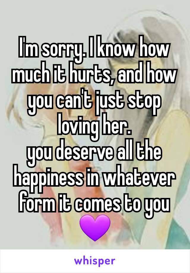 I'm sorry. I know how much it hurts, and how you can't just stop loving her.
you deserve all the happiness in whatever form it comes to you
💜