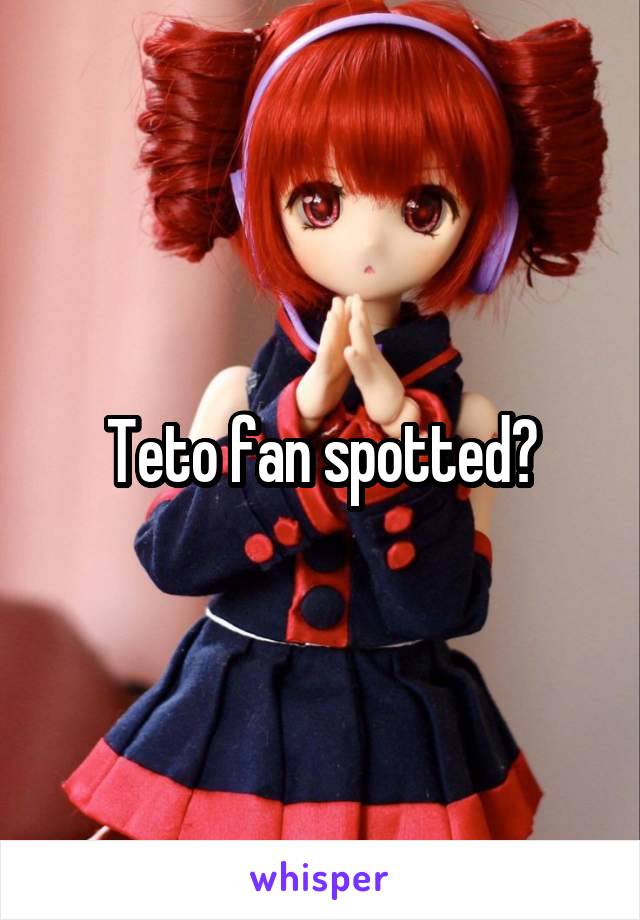 Teto fan spotted?