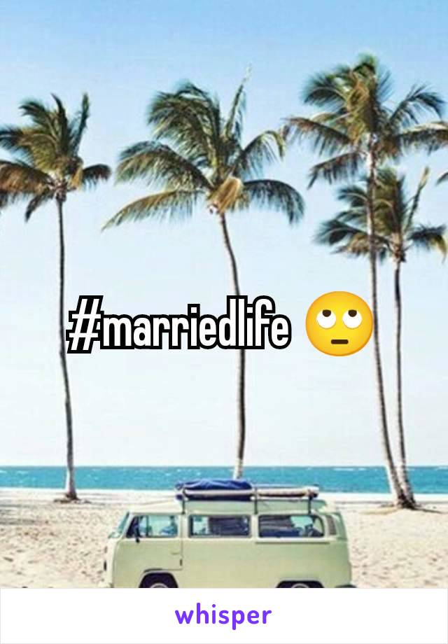 #marriedlife 🙄