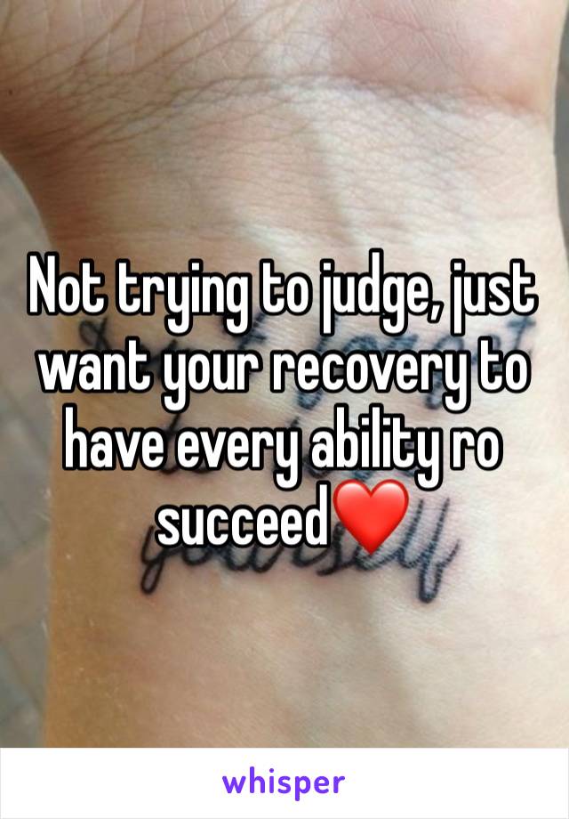 Not trying to judge, just want your recovery to have every ability ro succeed❤️