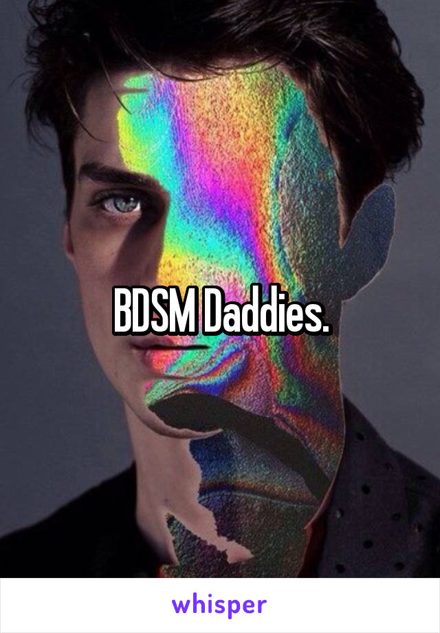 BDSM Daddies.