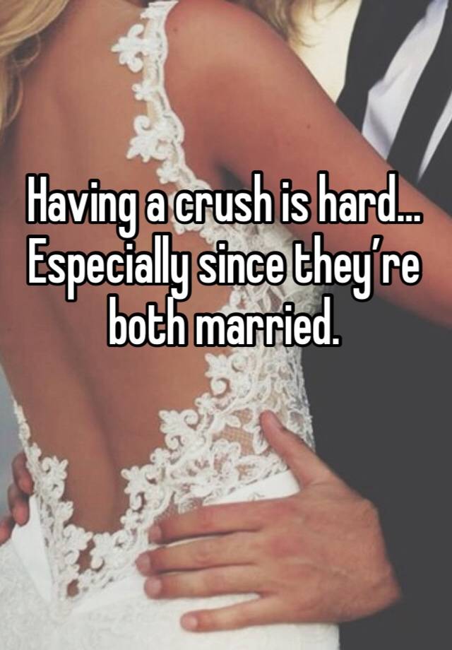 Having a crush is hard… Especially since they’re both married.
