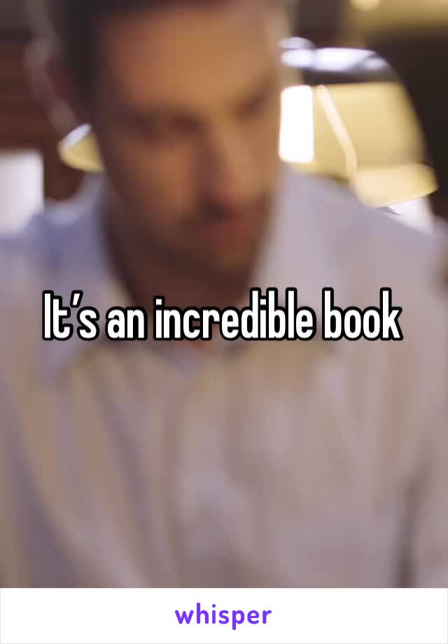 It’s an incredible book 