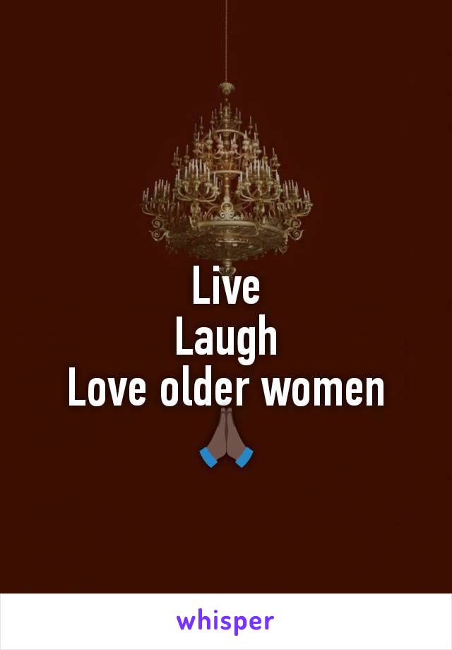 Live
Laugh
Love older women
🙏🏿