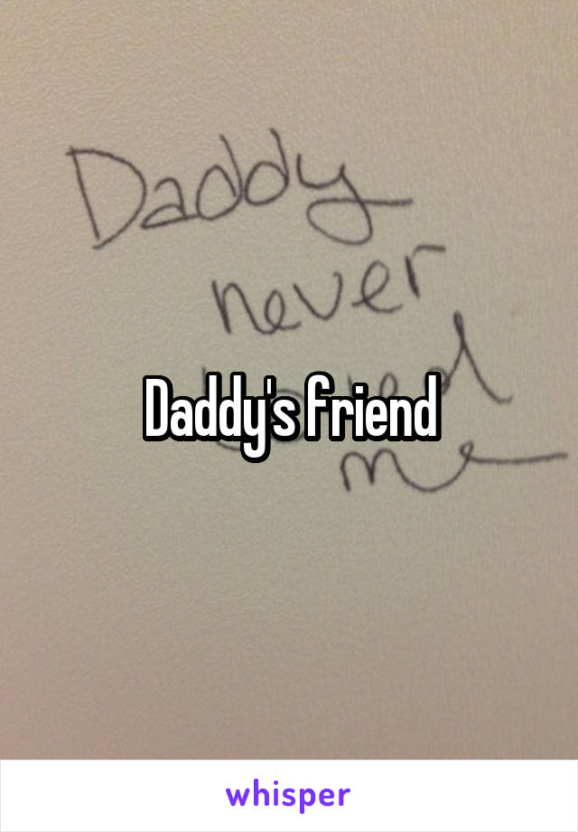 Daddy's friend