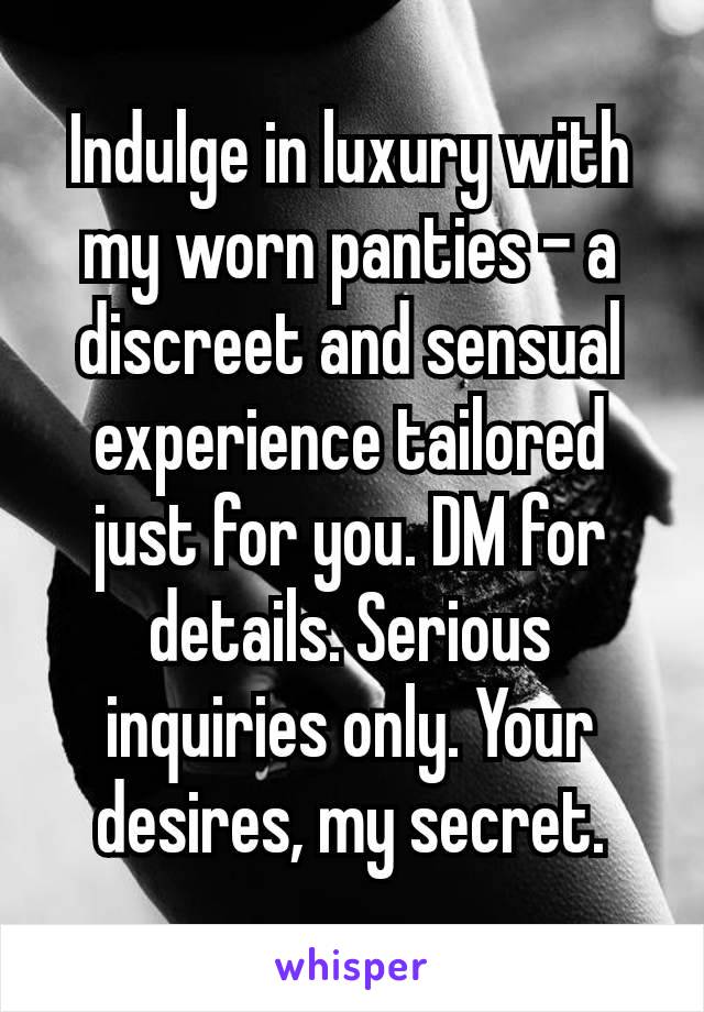 Indulge in luxury with my worn panties – a discreet and sensual experience tailored just for you. DM for details. Serious inquiries only. Your desires, my secret.