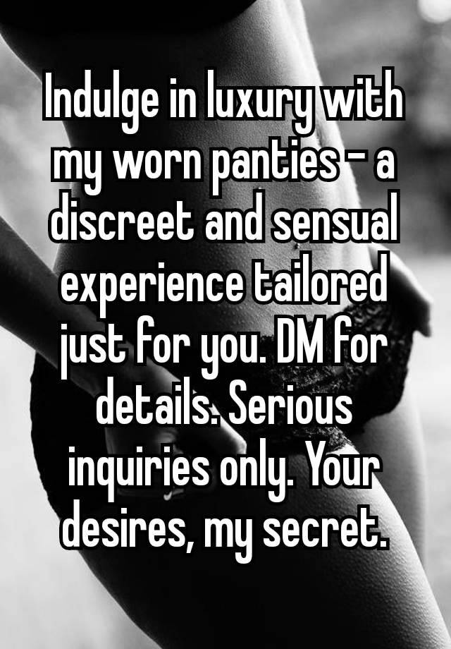 Indulge in luxury with my worn panties – a discreet and sensual experience tailored just for you. DM for details. Serious inquiries only. Your desires, my secret.