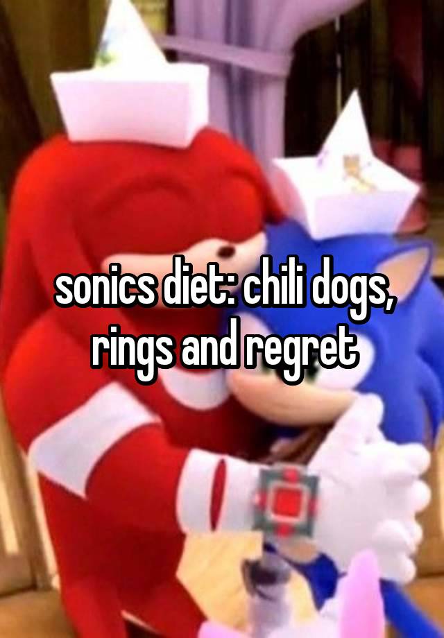 sonics diet: chili dogs, rings and regret