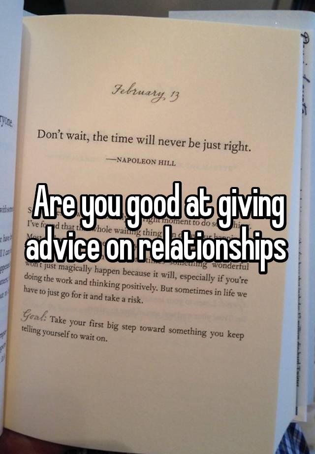 Are you good at giving advice on relationships 