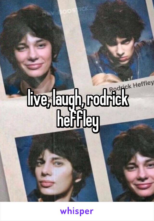 live, laugh, rodrick heffley