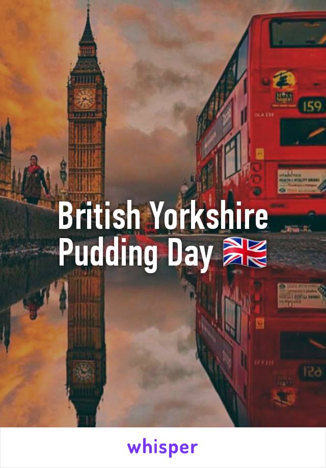 British Yorkshire Pudding Day 🇬🇧