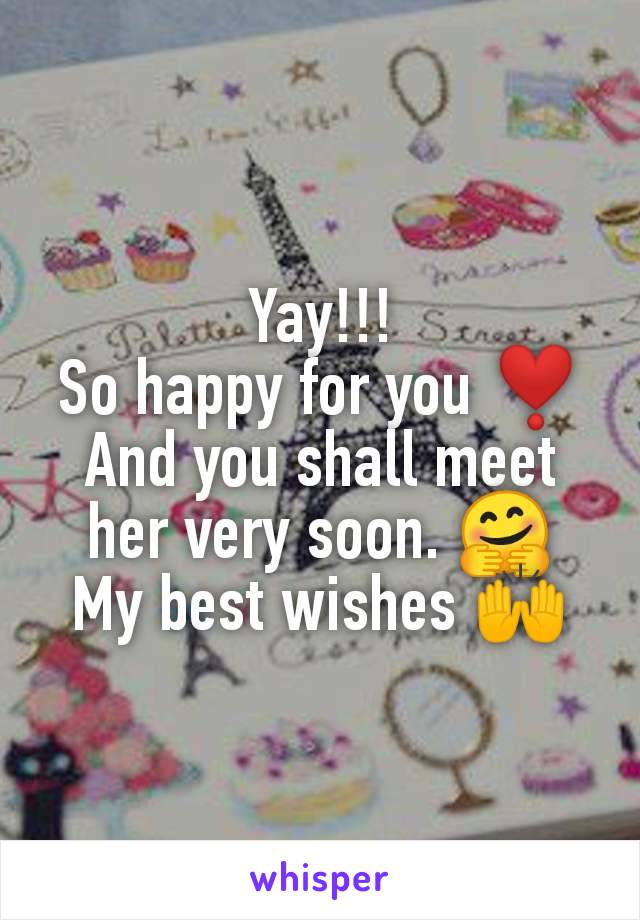 Yay!!!
So happy for you ❣️
And you shall meet her very soon. 🤗
My best wishes 🙌