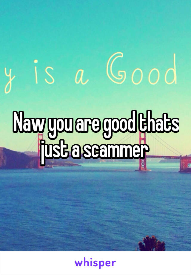 Naw you are good thats just a scammer 