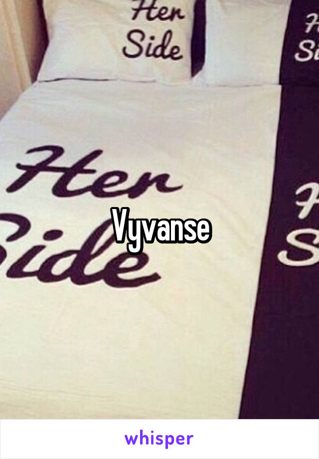 Vyvanse