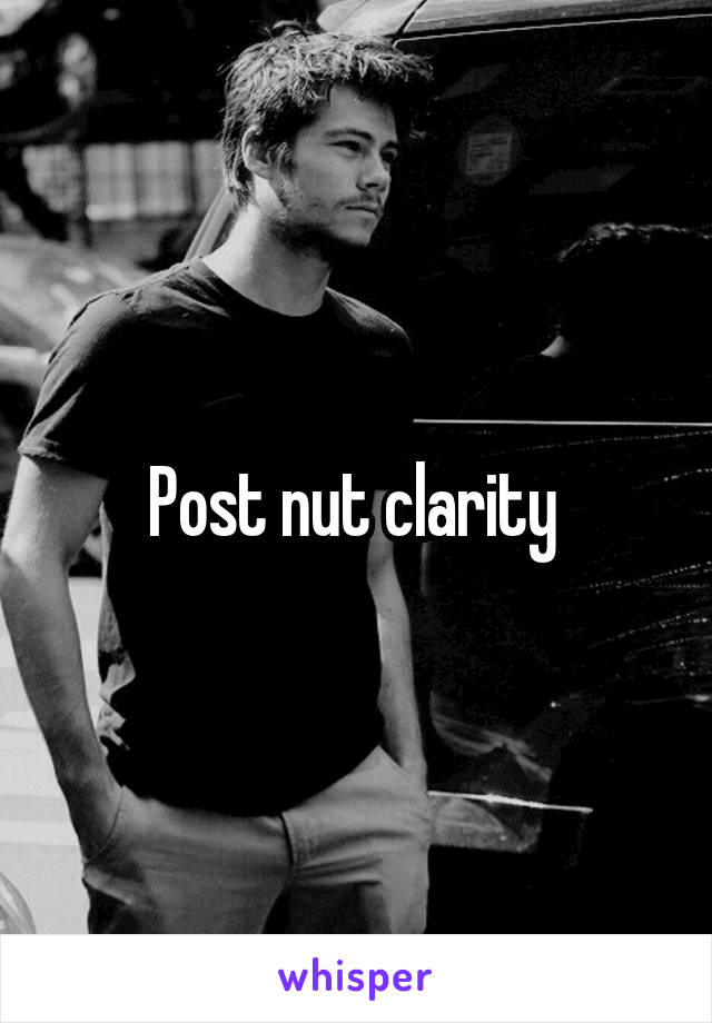 Post nut clarity 