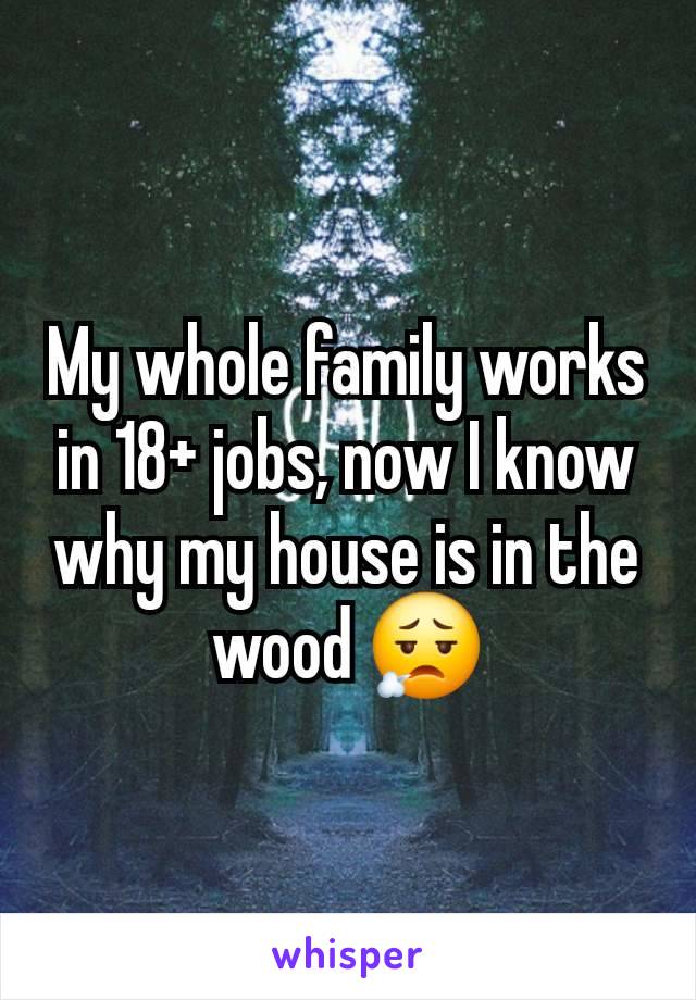 My whole family works in 18+ jobs, now I know why my house is in the wood 😮‍💨