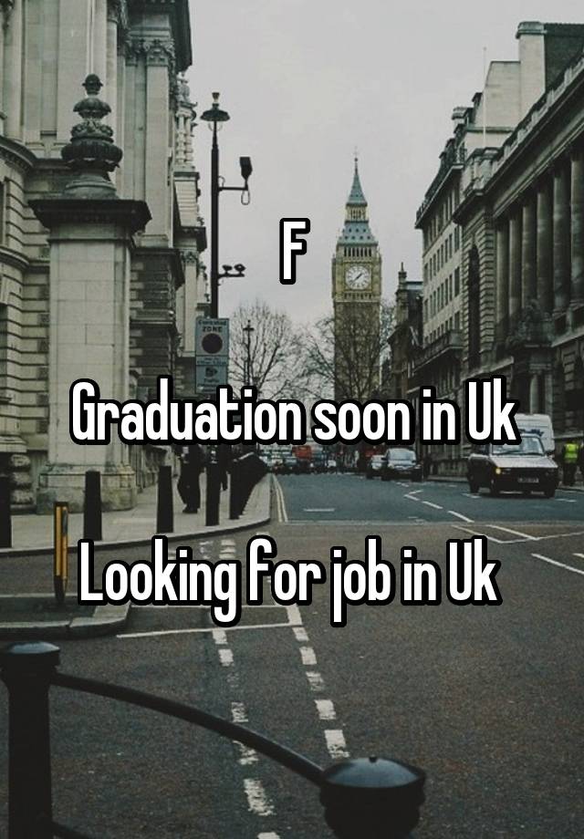 F

Graduation soon in Uk

Looking for job in Uk 